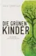  ??  ?? Olga Tokarczuk: Die grünen Kinder
Aus d. Polnischen von Lothar Quinkenste­in Kampa,
240 Seiten, 22 Euro