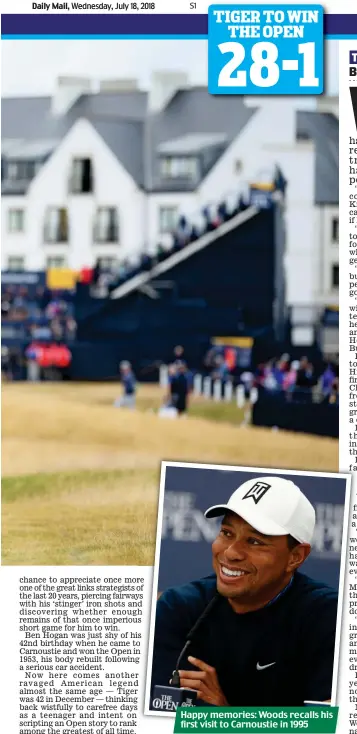  ??  ?? Happy memories: Woods recalls his first visit to Carnoustie in 1995