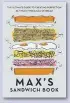  ??  ?? Recipes adapted from Max’s Sandwich Book
by Max Halley & Ben Benton (£11.99, 535)