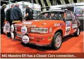  ??  ?? MG Maestro EFI has a Classic Cars connection...