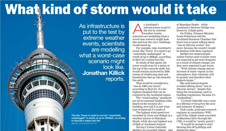  ?? ABIGAIL DOUGHERTY/STUFF ?? The Sky Tower is rated to survive ‘‘essentiall­y undamaged’’ in winds of up to 200kph, according to SkyCity’s online fact file.