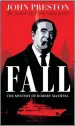  ??  ?? Fall: The Mystery of Robert Maxwell by John Preston, Viking £18.99
Christophe­r Silvester is working on a social history of Hollywood