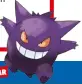  ??  ?? GENGAR