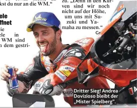  ??  ?? Dritter Sieg! Andrea Dovizioso bleibt der „Mister Spielberg“.