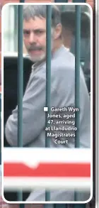  ??  ?? ■ Gareth Wyn Jones, aged 47, arriving at Llandudno Magistrate­s Court