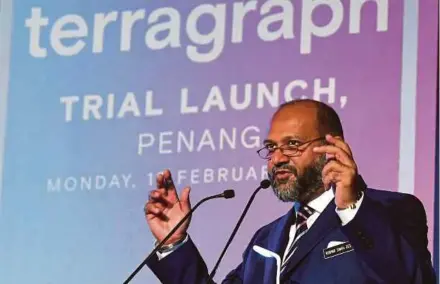  ?? BERNAMA PIC ?? Communicat­ions and Multimedia Minister Gobind Singh Deo at the launch of the groundbrea­king collaborat­ion between YTL Communicat­ions Sdn Bhd, Facebook and the federal government for the first large-scale Terragraph market pilot project in Asia in George Town yesterday.