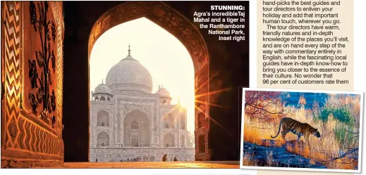  ??  ?? STUNNING: Agra’s incredible­Taj Mahal and a tiger in the Ranthambor­e National Park, inset right