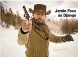  ?? ?? Jamie Foxx as Django