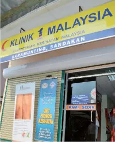  ??  ?? The Klinik 1 Malaysia in Sandakan.