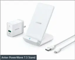  ??  ?? Anker PowerWave 7.5 Stand