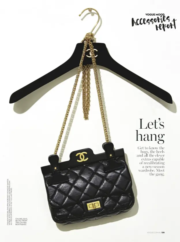  ??  ?? CHANEL BAG, $6,710, FROM THE CHANEL BOUTIQUES.