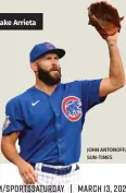  ??  ?? Jake Arrieta
JOHN ANTONOFF/ SUN-TIMES