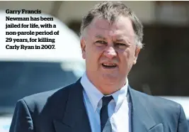  ??  ?? Garry Francis Newman has been jailed for life, with a non-parole period of 29 years, for killing Carly Ryan in 2007.