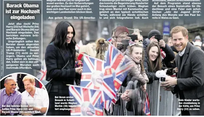  ??  ?? Bei ihrem ersten Besuch in Schottland wurde Meghan Markle (36) begeistert empfangen. Viele Kinder warteten stundenlan­g in der Kälte, um Prinz Harry (33) zu sehen.