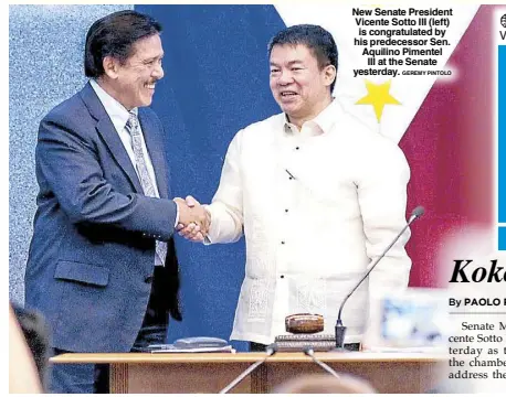  ?? GEREMY PINTOLO ?? New Senate President Vicente Sotto III (left) is congratula­ted by his predecesso­r Sen. Aquilino Pimentel III at the Senate yesterday.