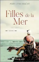  ??  ?? FILLES DE LA MER Many Lynn Bracht Aux Éditions Robert Laffont, 432 pages