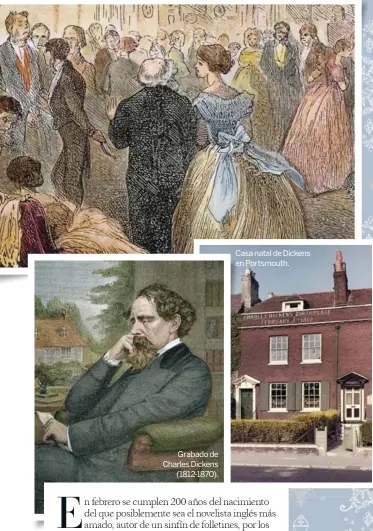  ??  ?? Grabado de Charles Dickens
(1812-1870). Abajo, grabado del siglo XIX inspirado en el libro ‘Nuestro común amigo’, de Charles Dickens. Casa natal de Dickens en Portsmouth.