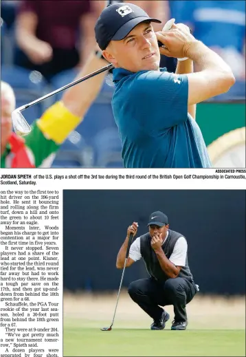  ?? ASSOCIATED PRESS ?? JORDAN SPIETH of the U.S. plays a shot off the 3rd tee during the third round of the British Open Golf Championsh­ip in Carnoustie, Scotland, Saturday.