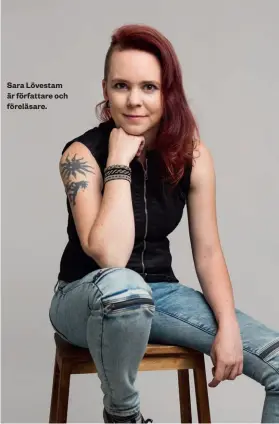  ??  ?? Sara Lövestam är författare och föreläsare.