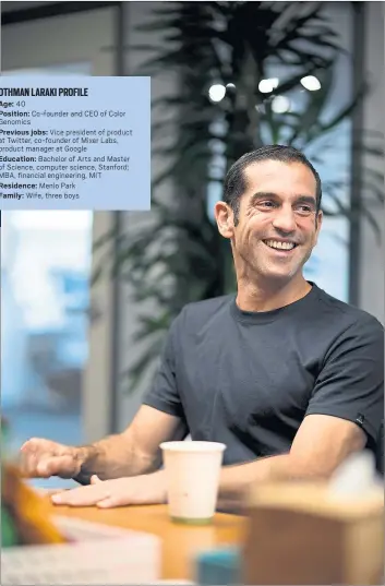  ?? RANDY VAZQUEZ — STAFF PHOTOGRAPH­ER ?? Othman Laraki is co-founder and CEO of Burlingame-based Color Genomics, which provides genetic testing services designed to help people understand their risk for hereditary disorders.