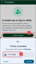  ?? ?? WhatsApp now lets you sign into its Android app using a passkey.