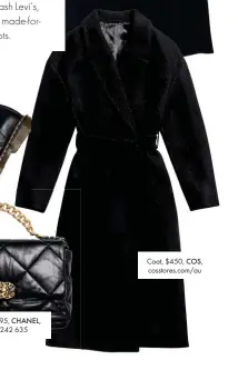  ??  ?? Coat, $450, COS, cosstores.com/au