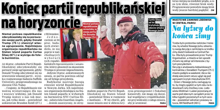  ??  ?? Niemal połowa republikan­ów zerwałaby ze swoją partią dla Donalda Trumpa (75 l.)
Curtis Śliwa od lat krytykuje obecne władze Nowego Jorku