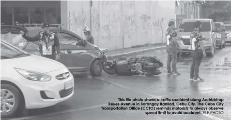  ?? FILE PHOTO ?? This file photo shows a traffic accident along Archbishop Reyes Avenue in Barangay Banilad, Cebu City. The Cebu City Transporta­tion Office (CCTO) reminds motorists to always observe speed limit to avoid accident.