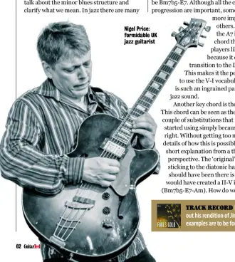  ??  ?? Nigel Price: formidable UK jazz guitarist