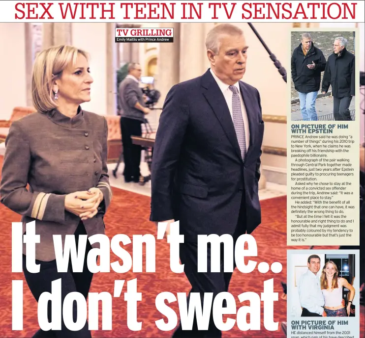  ??  ?? TV GRILLING
Emily Maitlis with Prince Andrew