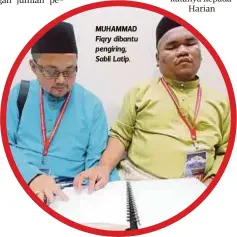  ??  ?? MUHAMMAD Fiqry dibantu pengiring, Sabli Latip.