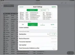  ??  ?? An new Import Settings option lets you customize and massage imports, requiring less preprocess­ing and other work.