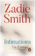  ??  ?? ESSÄ
Zadie Smith
Intimation­s. Six Essays Penguin 2020