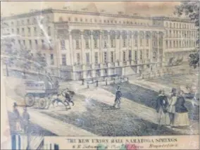  ?? PHOTO PROVIDED ?? An 1856 map of Saratoga County includes images of landmarks such as “The New Union Hall in Saratoga Springs.”