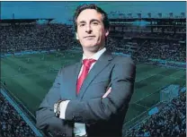  ??  ?? Unai Emery será presentado el lunes en el Estadio de La Cerámica