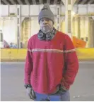  ?? ?? Johnny Figueroa, 52, said he has stayed at the West Loop homeless encampment about four or five months.