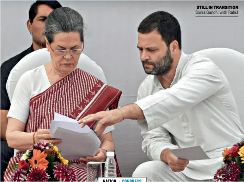  ??  ?? STILL IN TRANSITION Sonia Gandhi with Rahul