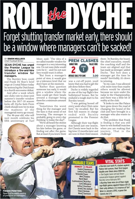  ??  ?? FINGER POINTING: Sean Dyche wants easing of pressure on managers