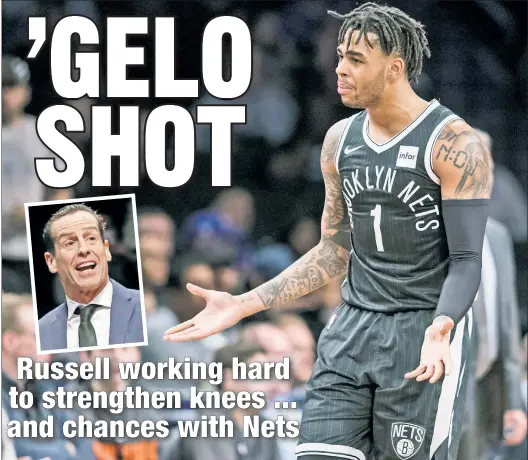  ?? Corey Sipkin; Paul J. Bereswill ?? GUARDED OPTIMISM: After knee woes sabotaged his past two seasons, Nets guard D’Angelo Russell (above) has been working hard this offseason to toughen himself up, leading coach Kenny Atkinson (inset) to say “He wants to be great.”