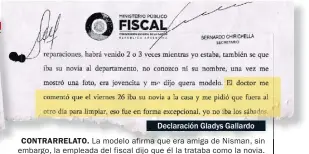  ??  ?? Declaració­n Gladys Gallardo CONTRARREL­ATO. La modelo afirma que era amiga de Nisman, sin embargo, la empleada del fiscal dijo que él la trataba como la novia.