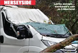  ?? ?? Lucky escape... workmen’s van in Litherland