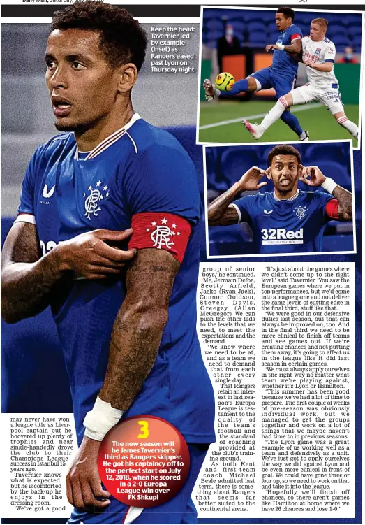  ??  ?? Keep the head: Tavernier led by example (inset) as Rangers eased past Lyon on Thursday night