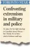  ??  ?? In October the Star reported on how some extremists are able to enlist, despite prerecruit­ment screening.