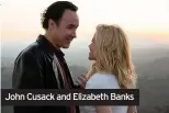  ??  ?? John Cusack and Elizabeth Banks