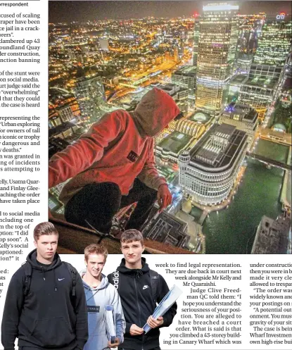  ??  ?? Danger: a social media post from an account in the name of Elliot Hensford shows a climber at the top of Newfoundla­nd Quay. Inset below from left, Hensford, Alex Farrell and Finlay Gleeson