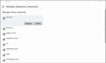  ??  ?? Windows 10’s Manage Known Networks setting will show you every network your computer has ever joined (unless you’ve told it to forget some of them). If you know there are networks you’ll never need to connect to again, click on each one and select Forget