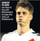  ??  ?? COACH CLASSIan Morris has left Bohemains to take the reins at Shelbourne