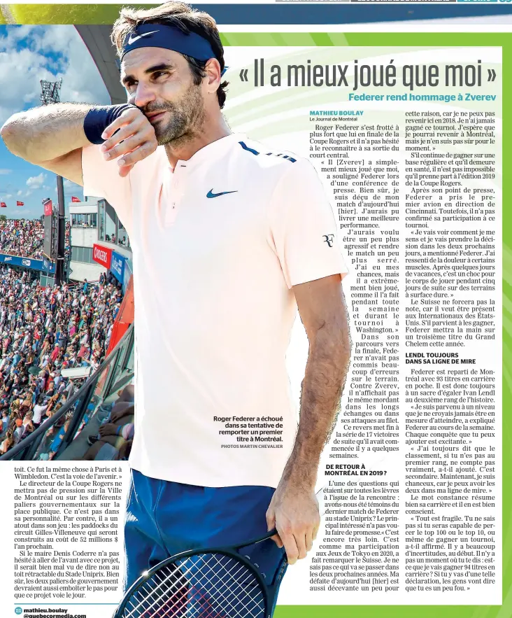  ?? PHOTOS MARTIN CHEVALIER ?? Roger Federer a échoué dans sa tentative de remporter un premier titre à Montréal.