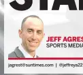  ?? JEFF AGREST SPORTS MEDIA jagrest@suntimes.com | @jeffreya22 ??