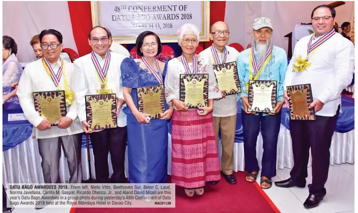  ?? MACKY LIM ?? DATU BAGO AWARDEES 2018. From left, Nieto Vitto, Beethoven Sur, Belen C. Laud, Norma Javellana, Carlito M. Gaspar, Ricardo Obenza, Jr., and Aland David Mizell are this year’s Datu Bago Awardees in a group photo during yesterday’s 48th Conferment of...